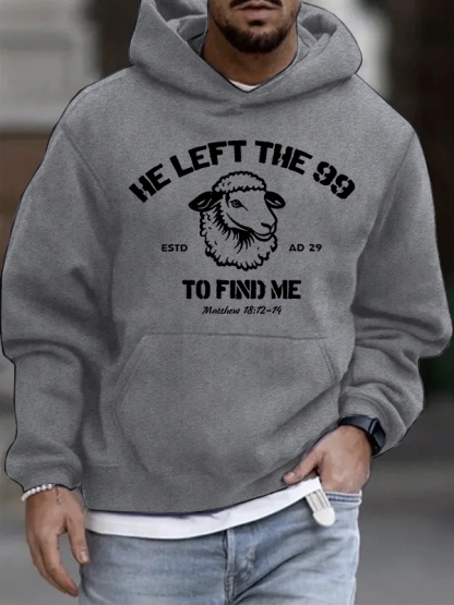 He left the 99 to Find Me Christian Cotton Hoodie