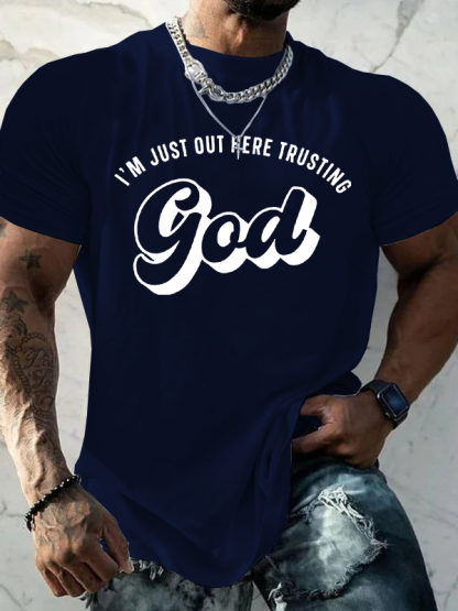 I'M Just Out Here Trusting God Jesus God Christian Cotton T-Shirt