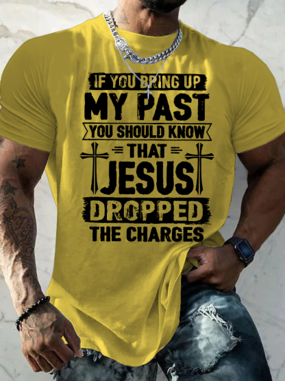 Jesus Dropped The Charges Jesus God Christian Cotton T-Shirt