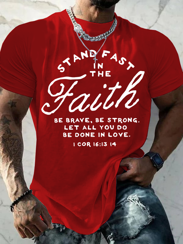 Stand Fast in the Faith Cross  Jesus God Christian Cotton T-Shirt