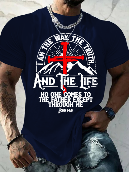 I am the Way, The Truth, And the Life - John 14:6 Jesus God Christian Cotton T-Shirt