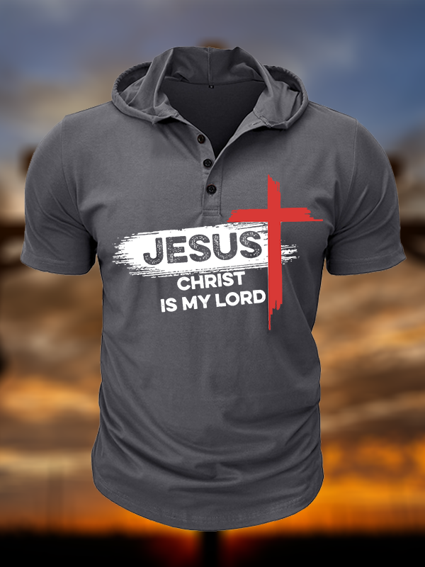 Jesus Christ Is My Lord Christian Hooded Henley T Shirt
