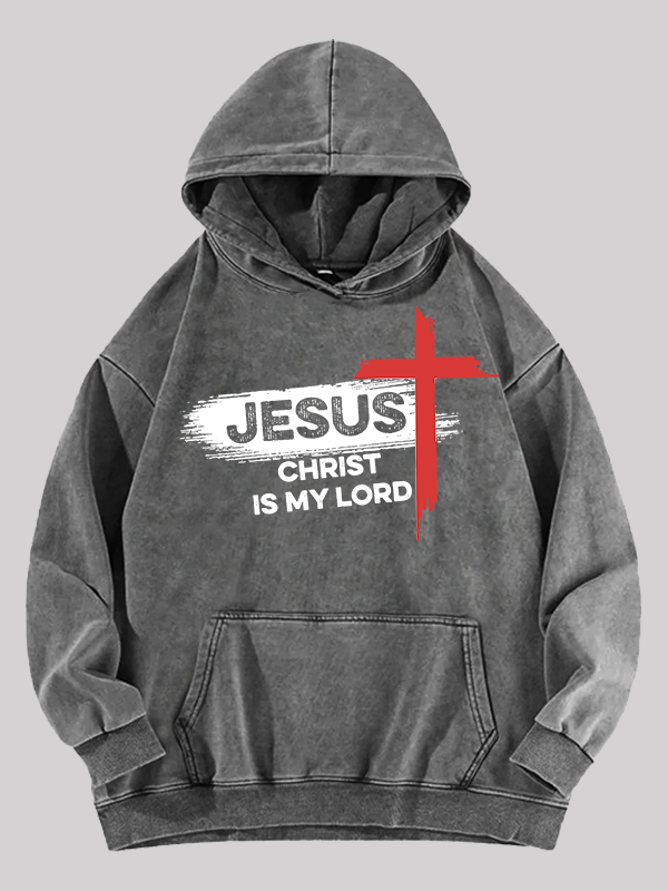 Jesus Christ Is My Lord Jesus God Christian Washed Hoodie