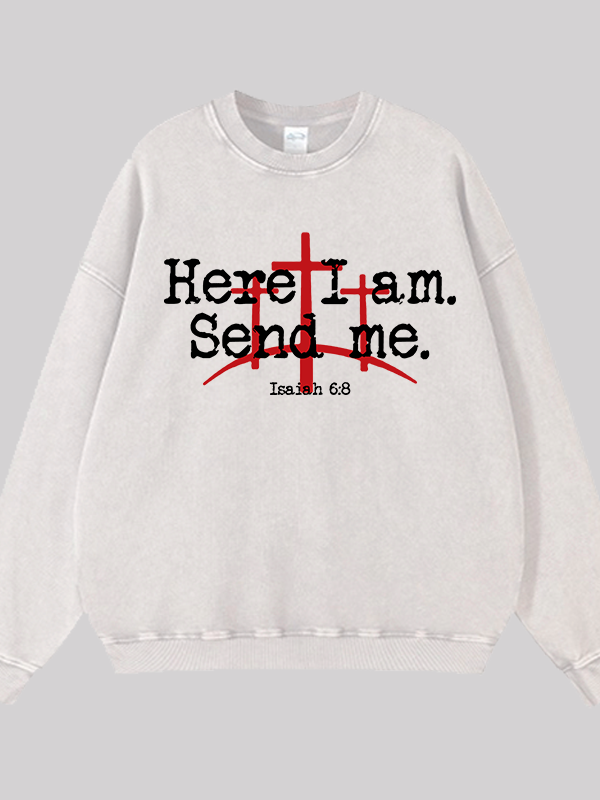 Here I Am Send Me - Bible Verse Isaiah 6:8 Jesus God Christian Washed Sweatshirt