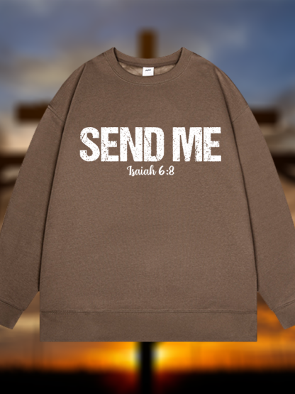 Isaiah 6:8 - SEND ME Jesus God Christian Sweatshirt