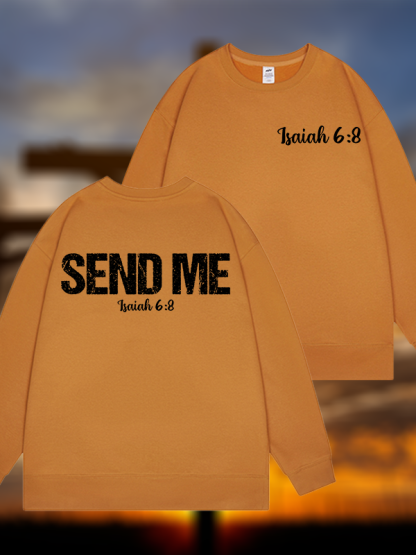 Isaiah 6:8 - SEND ME Jesus God Christian Sweatshirt