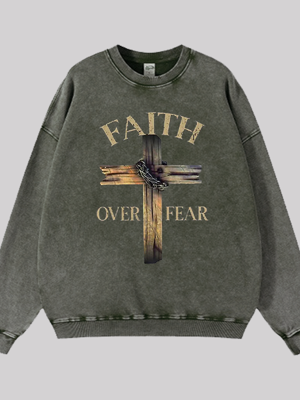 Cross Faith Over Fear Jesus God Christian Washed Sweatshirt