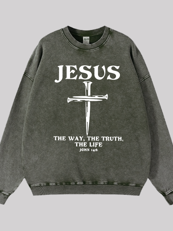 Jesus The Way The Truth The Life Jesus God Christian Washed Sweatshirt