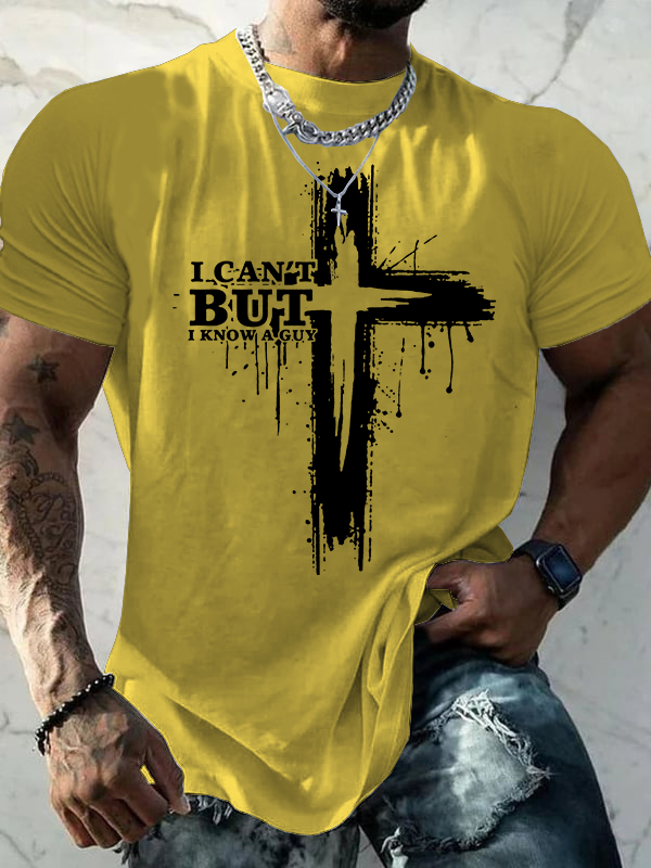  I Can't But I Know A Guy Jesus God Christian Cotton T-Shirt