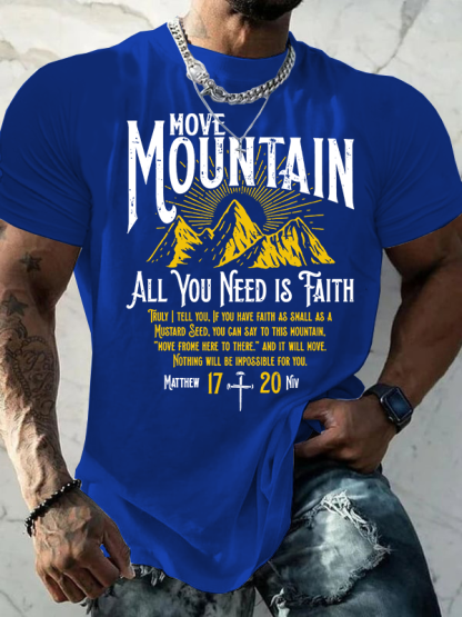 Move Mountain, All You Need Is Faith Jesus God Christian Cotton T-Shirt