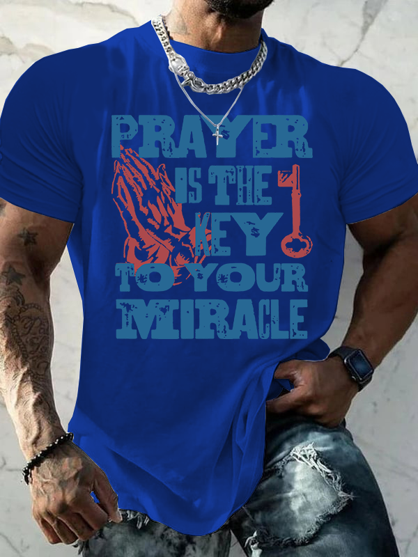 Prayer Is The Key To Your Miracle Jesus God Christian Cotton T-Shirt