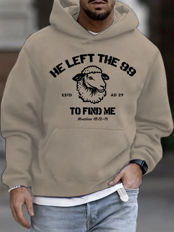 He left the 99 to Find Me Christian Cotton Hoodie