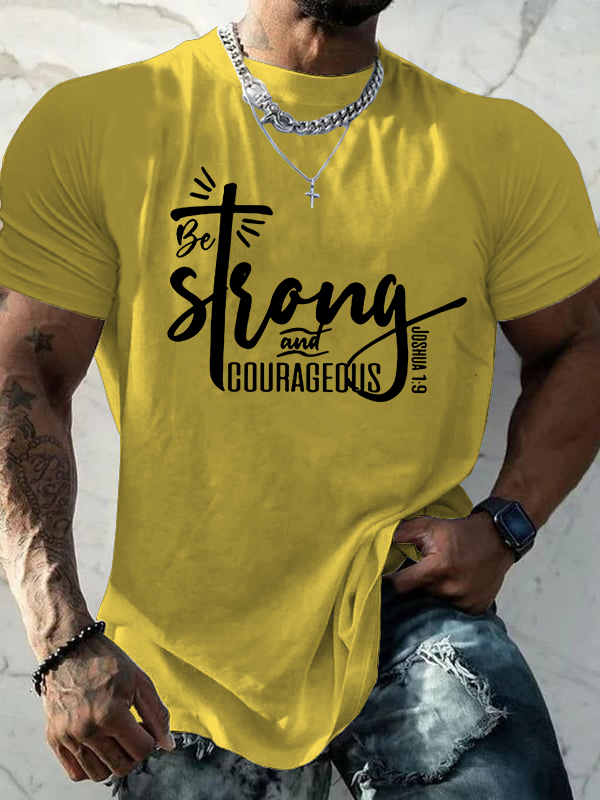 Strong And Cougrageous Cross Jesus God Christian Cotton T-Shirt
