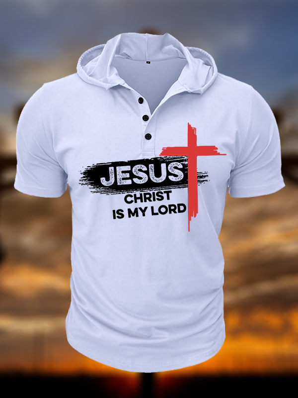 Jesus Christ Is My Lord Christian Hooded Henley T Shirt