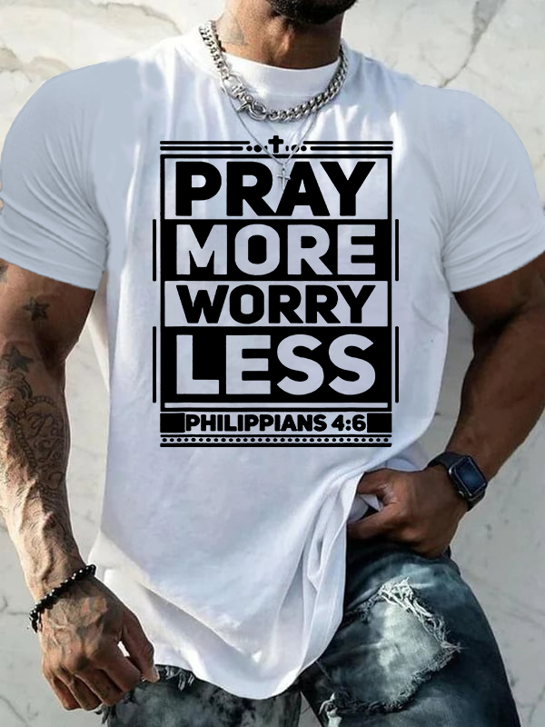 Pray More Worry Less Jesus God Christian Cotton T-Shirt