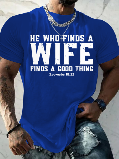 He Who Finds a Wife Finds a Good Thing Jesus God Christian Cotton T-Shirt