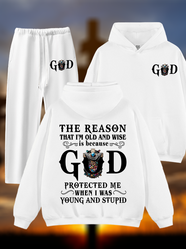 The Reason That I'm Old And Wise Is Because God Protected Me When I Was Young And Stupid Jesus God Christian Plush Fleece-Lined Hoodie Set