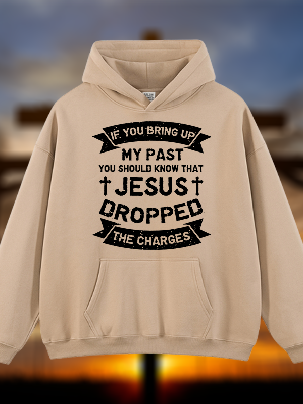 Jesus Dropped The Charges Jesus God Christian Plush Fleece-Lined Hoodie