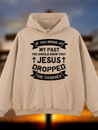 Jesus Dropped The Charges Jesus God Christian Plush Fleece-Lined Hoodie