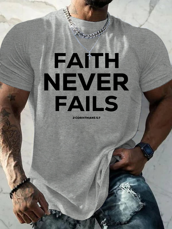 Faith Never Fails Jesus God Christian Cotton T-Shirt