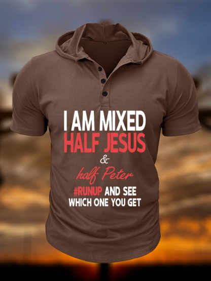 I Am Mixed Half Jesus & Half Peter Christian Hooded Henley T Shirt