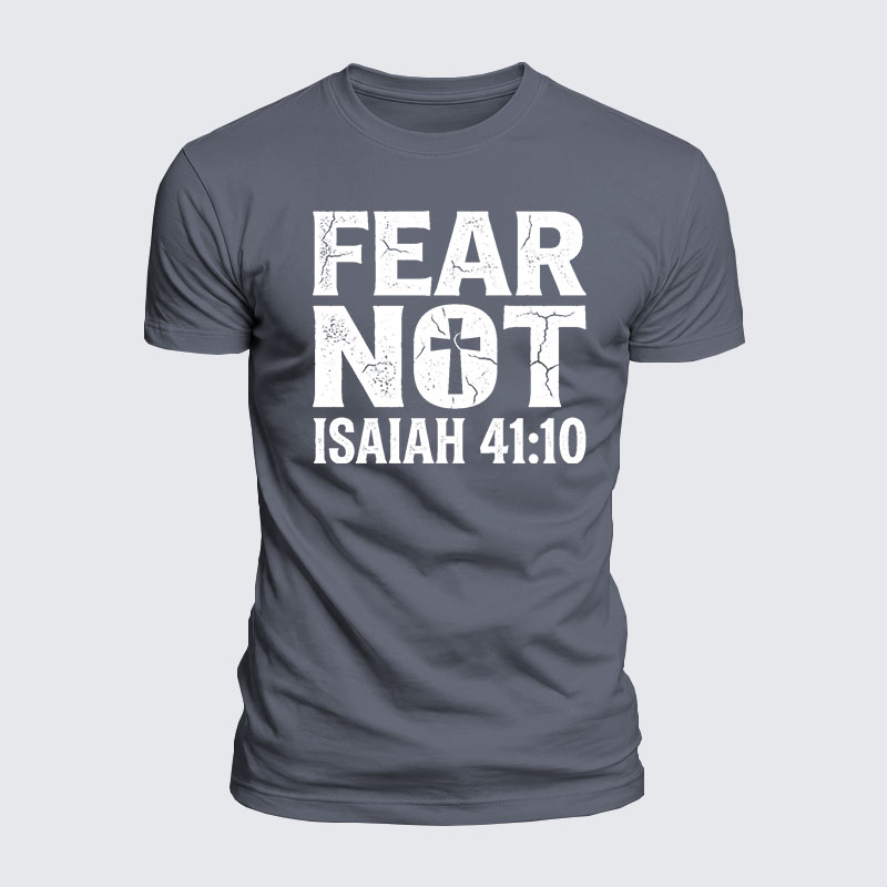 Fear Not Isaiah 41:10 Jesus God Christian  – Luxe Mercerized Interlock Cotton Tee