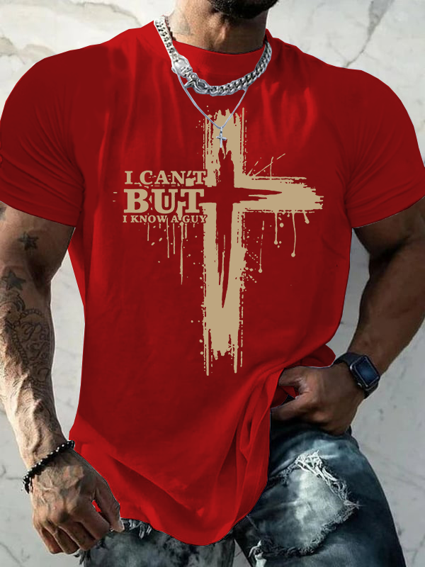  I Can't But I Know A Guy Jesus God Christian Cotton T-Shirt