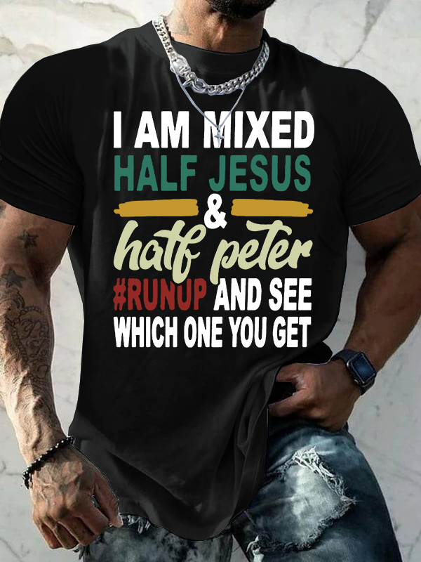 I Am Mixed Half Jesus & Half Peter Jesus God Christian Cotton T-Shirt