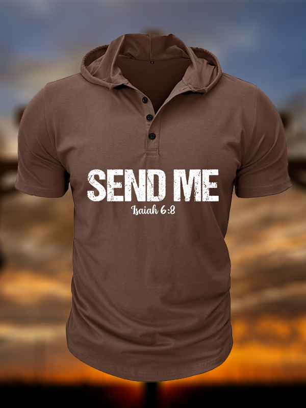 Isaiah 6:8 - SEND ME Christian Hooded Henley T Shirt