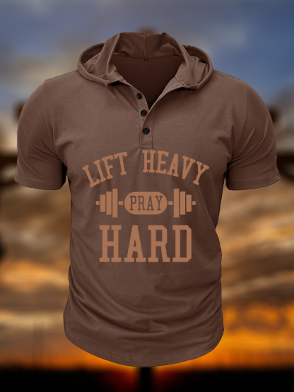 Lift Heavy Pray Hard Christian Hooded Henley T Shirt