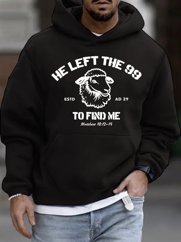 He left the 99 to Find Me Christian Cotton Hoodie