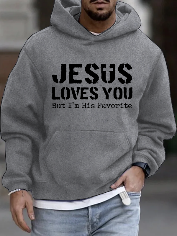 Jesus Loves You, But I'm His Favorite Christian Cotton Hoodie