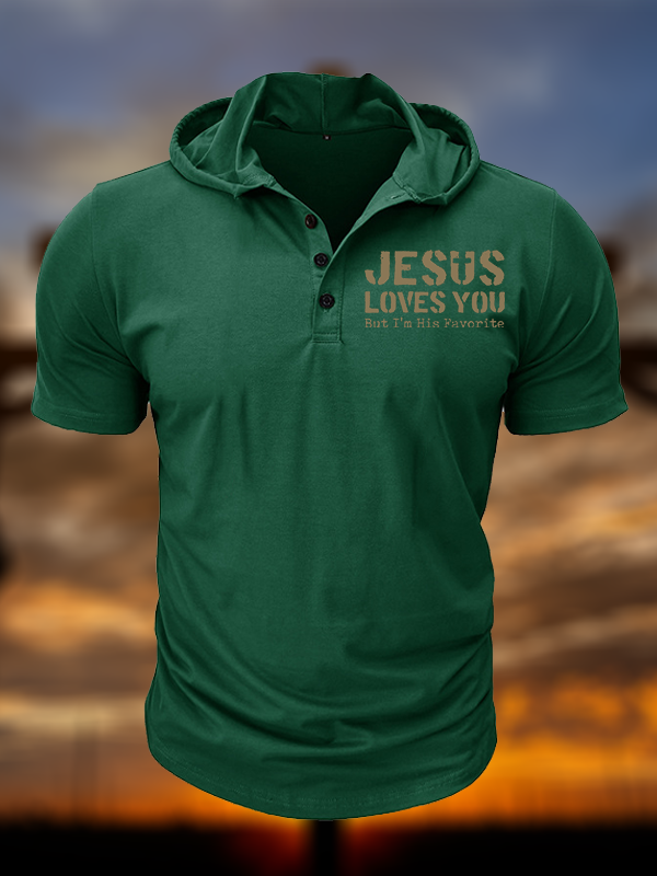 Jesus Loves You, But I'm His Favorite Christian Hooded Henley T Shirt