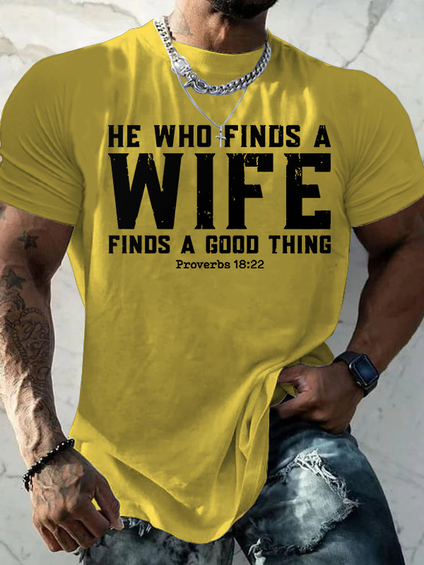 He Who Finds a Wife Finds a Good Thing Jesus God Christian Cotton T-Shirt