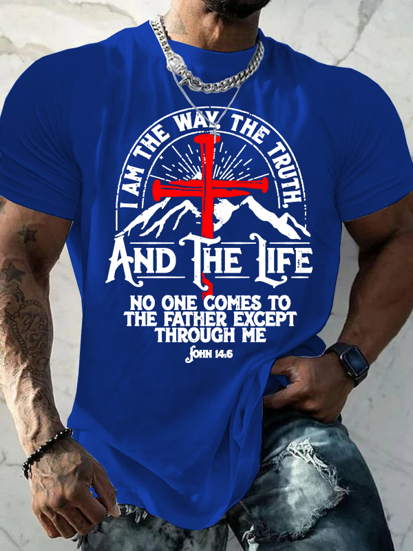 I am the Way, The Truth, And the Life - John 14:6 Jesus God Christian Cotton T-Shirt