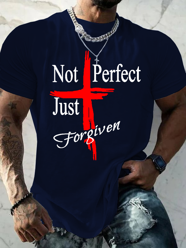 Not Perfect Just Foregiven Jesus God Christian Cotton T-Shirt