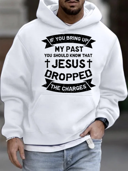 Jesus Dropped The Charges Christian Cotton Hoodie
