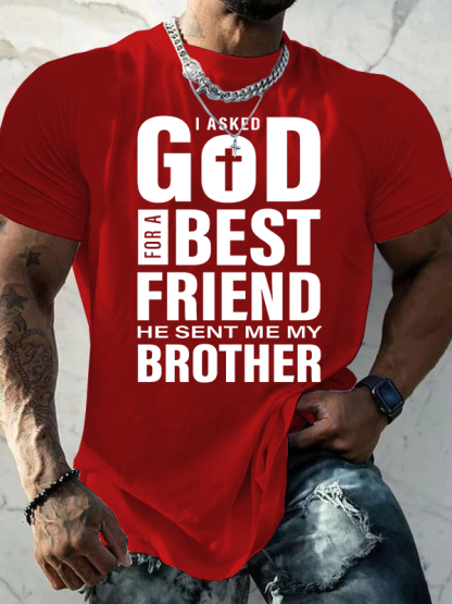 I Asked God For A Best Friend He Sent Me My Brother Jesus God Christian Cotton T-Shirt