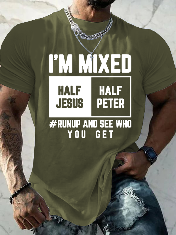I Am Mixed Half Jesus & Half Peter Jesus God Christian Cotton T-Shirt