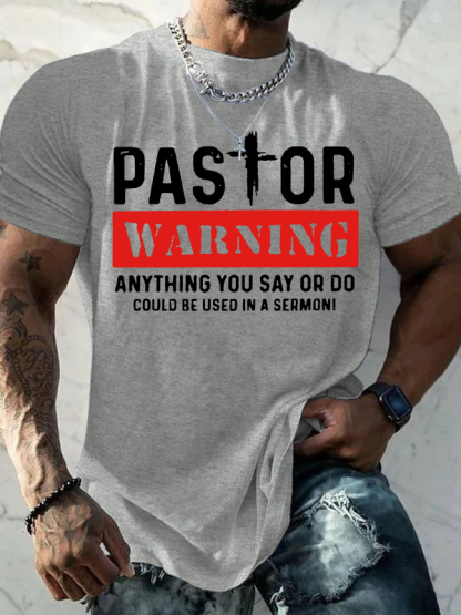 Pastor Warning Anything You Say or Do Could Be Used in a Sermon Jesus God Christian Cotton T-Shirt
