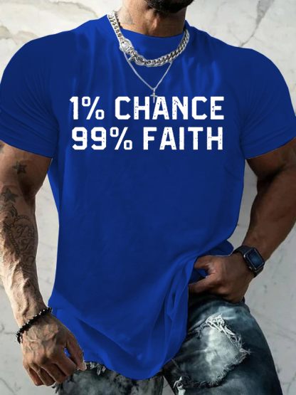 1% Chance 99% Faith Jesus God Christian Cotton T-Shirt