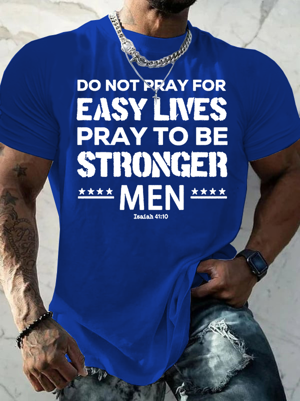 Pray to Be Stronger Men Jesus God Christian Cotton T-Shirt