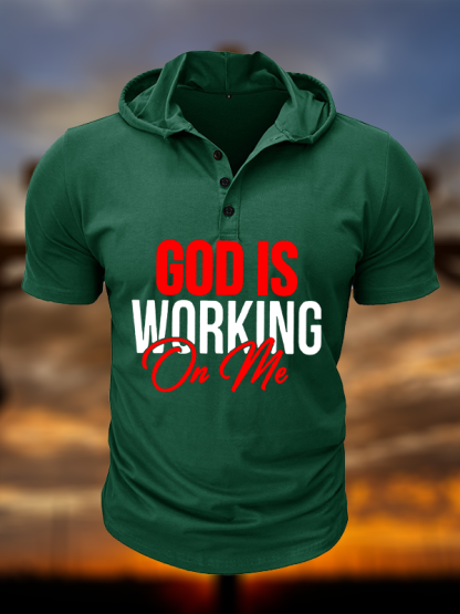 God Is Working On Me  Christian Hooded Henley T Shirt
