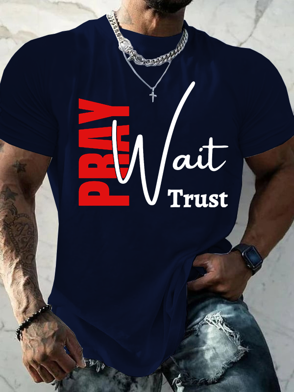 Pray Wait Trust Jesus God Christian Cotton T-Shirt