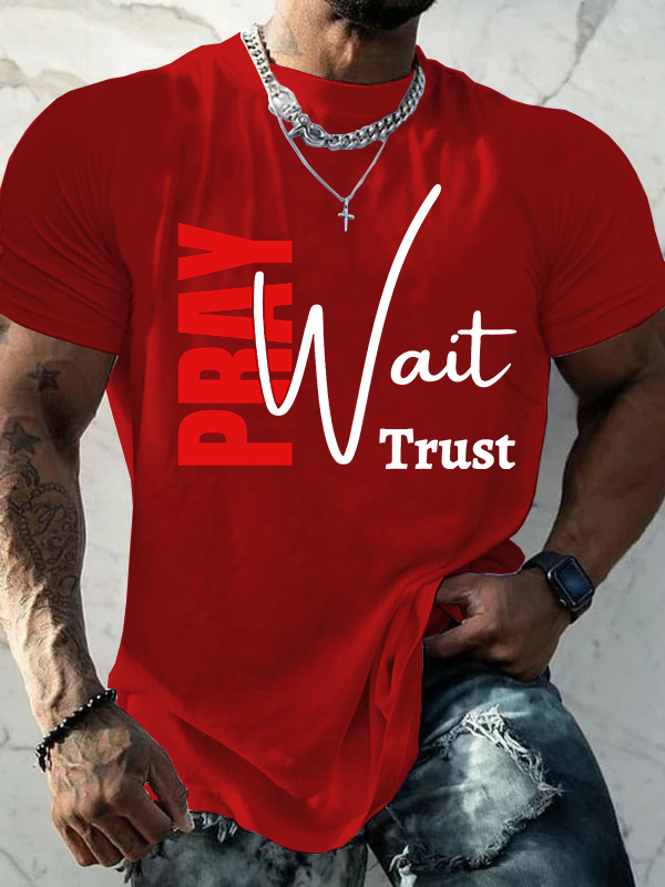 Pray Wait Trust Jesus God Christian Cotton T-Shirt
