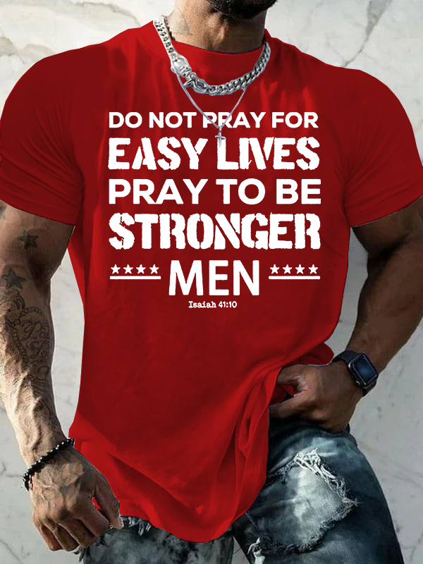 Pray to Be Stronger Men Jesus God Christian Cotton T-Shirt