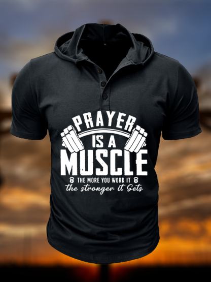 Prayer Is A Muscle Cross Christian Hooded Henley T Shirt