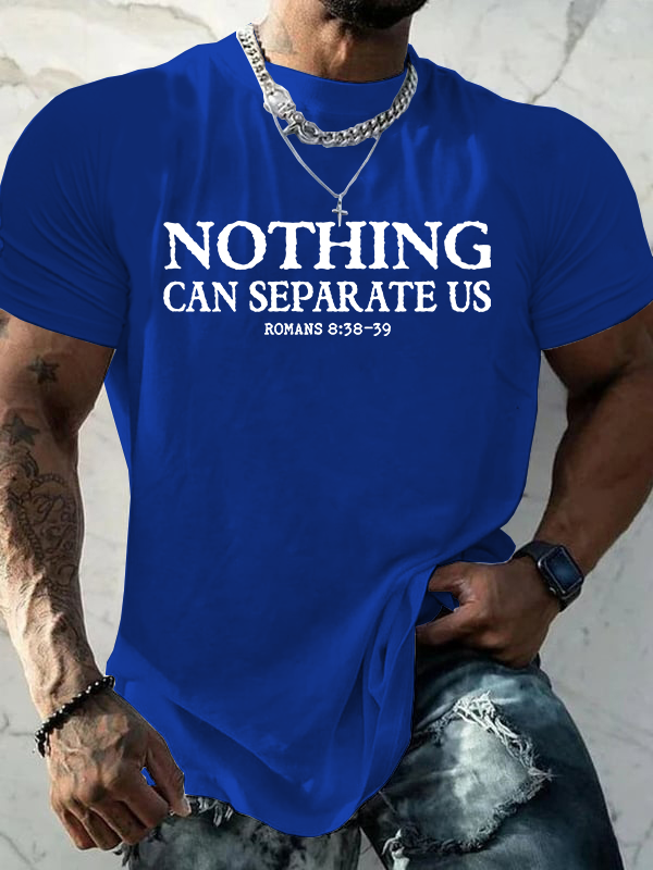Nothing Can Separate Us Jesus God Christian Cotton T-Shirt