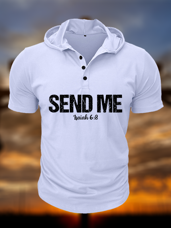 Isaiah 6:8 - SEND ME Christian Hooded Henley T Shirt