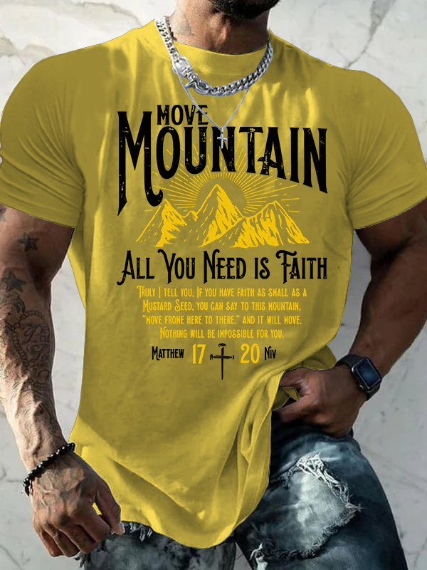 Move Mountain, All You Need Is Faith Jesus God Christian Cotton T-Shirt